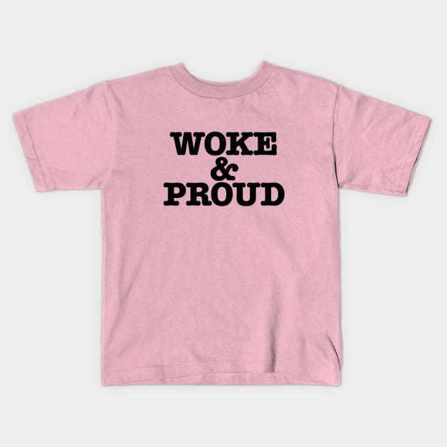 Woke & Proud Kids T-Shirt by Palomar Studio